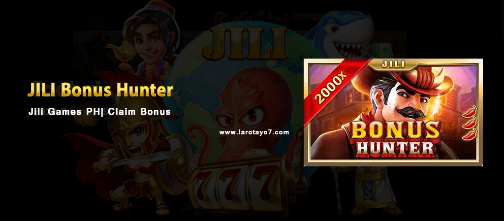 JILI BONUS HUNTER