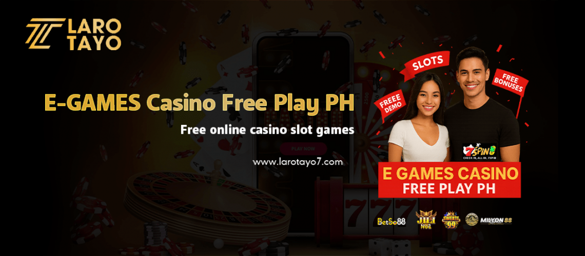 e games casino free play Philippines