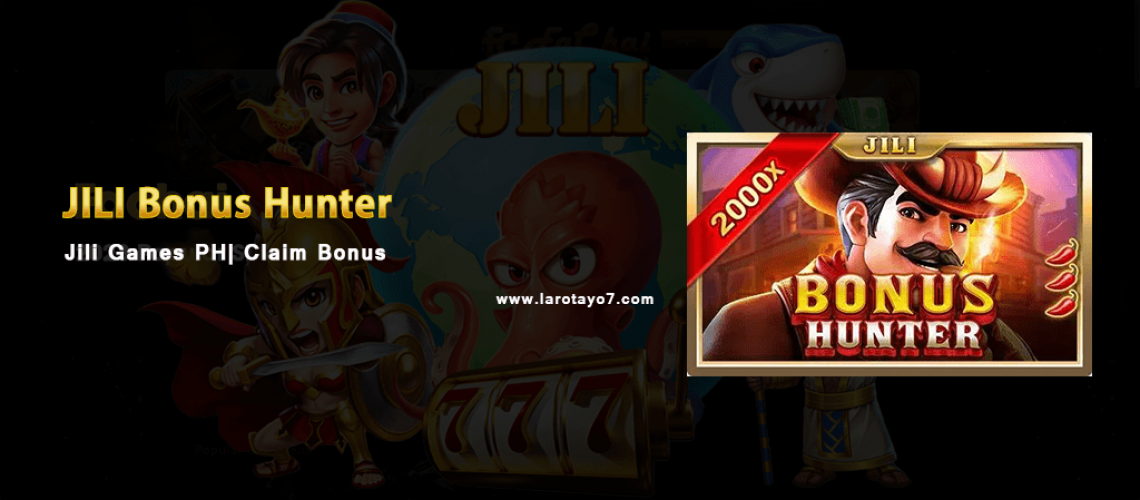 JILI BONUS HUNTER